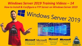 How to Install & Configure an FTP Server on Windows Server 2019 - Video 14 Win Server 2019 Training.
