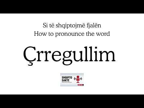 How to pronounce the word "Çrregullim" in Albanian
