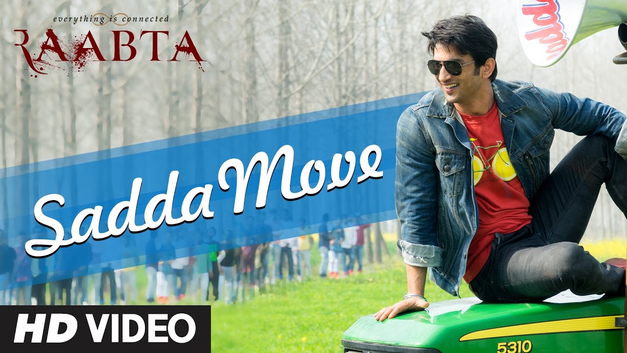 Sadda Move Lyrics  | Raabta | Kriti Sanon, Sushant Rajput | Diljit Dosanjh, Pardeep Singh Sran, Raftaar | Pritam
