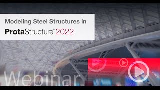 Modeling Steel Structures With Protastructure 2022