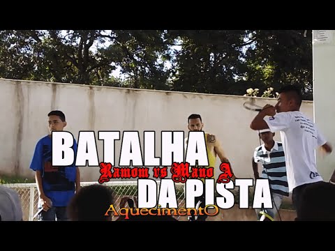Ramom vs Mano A - Batalha da Pista ( Aquecimento ) 10/04/16