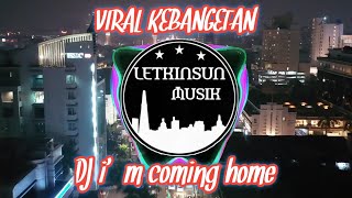 Download lagu J i'm coming home x DJ kami itu 134 ngga ada 2 nya 'DJ DESA' by_Letkinsun musik mp3