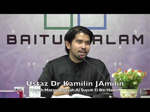 20191106 Ustaz Dr Kamilin Jamilin : Syarah Matan Alfiyyah Al Suyuti Fi Ilm Hadith