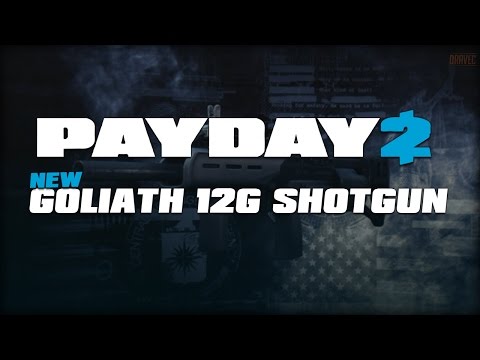 PAYDAY 2 - Goliath 12G Shotgun! (New Shotgun Gameplay + Stats)