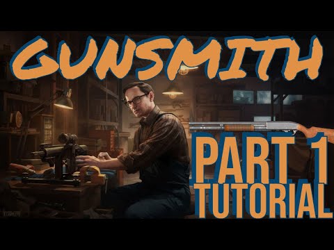Gunsmith: Part 1 TUTORIAL - Escape From Tarkov