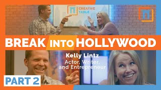 How do you break into Hollywood? (Kelly Lintz / Actor, writer, entrepreneur)