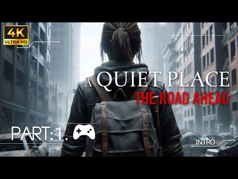 A Quiet Place: The Road Ahead | Walkthrough | Full Gameplay [Part 1]