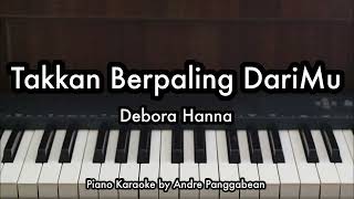 Download lagu Takkan Berpaling DariMu - Debora Hanna | Piano Karaoke by Andre Panggabean mp3 Download lagu Takkan Berpaling DariMu - Debora Hanna | Piano Karaoke by Andre Panggabean mp3