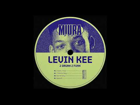 Levin Kee - 2 Drunk 2 Funk