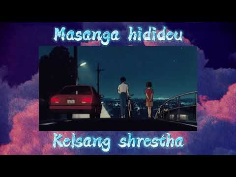 Kelsang shrestha | masanga hidideu |