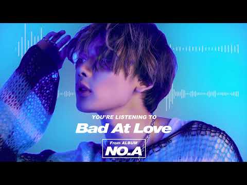 NOA - Bad At Love (Visualizer)