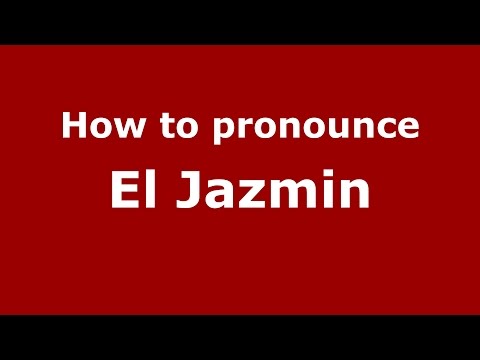 How to pronounce El Jazmin (Colombian Spanish/Colombia) - PronounceNames.com