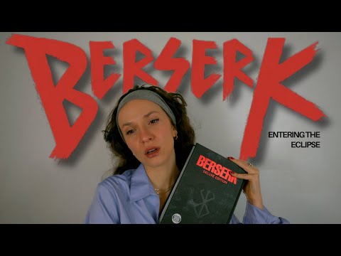 Reading Berserk for the First Time (did someone say we've reached THE ECLIPSE??) *pray for me* 