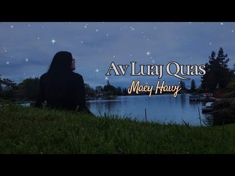 Av Luaj Quas - Macy Hawj (Official Lyrics/Audio Video)
