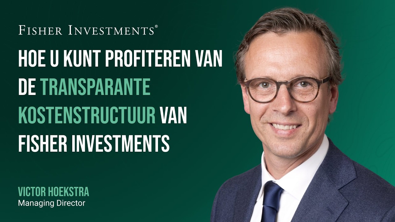Hoe u kunt profiteren van de transparante kostenstructuur van Fisher Investments