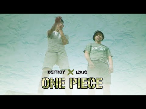 DSTROY X L7AKI - ONE PIECE (EXCLUSIVE MUSIC VIDEO)