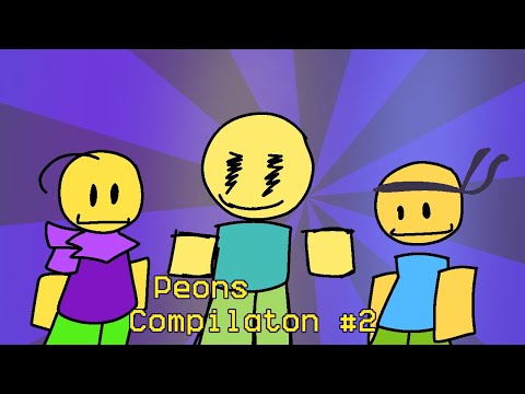 Roblox Peons Fan Videos Compilation #2!