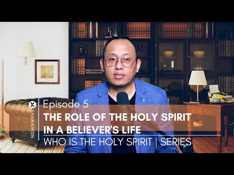 THE ROLE OF THE HOLY SPIRIT IN A BELIEVER'S LIFE | SHAN KIKON