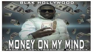 Blak Hollywood - Money On My Mind