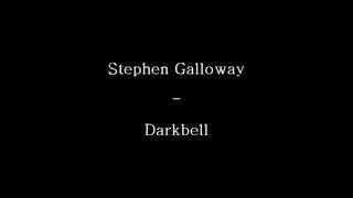 Stephen Galloway - Darkbell
