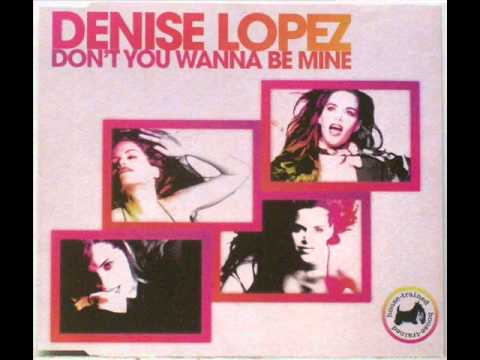 Denise Lopez - Don't you want to be mine (Dennis Christopher Remix)