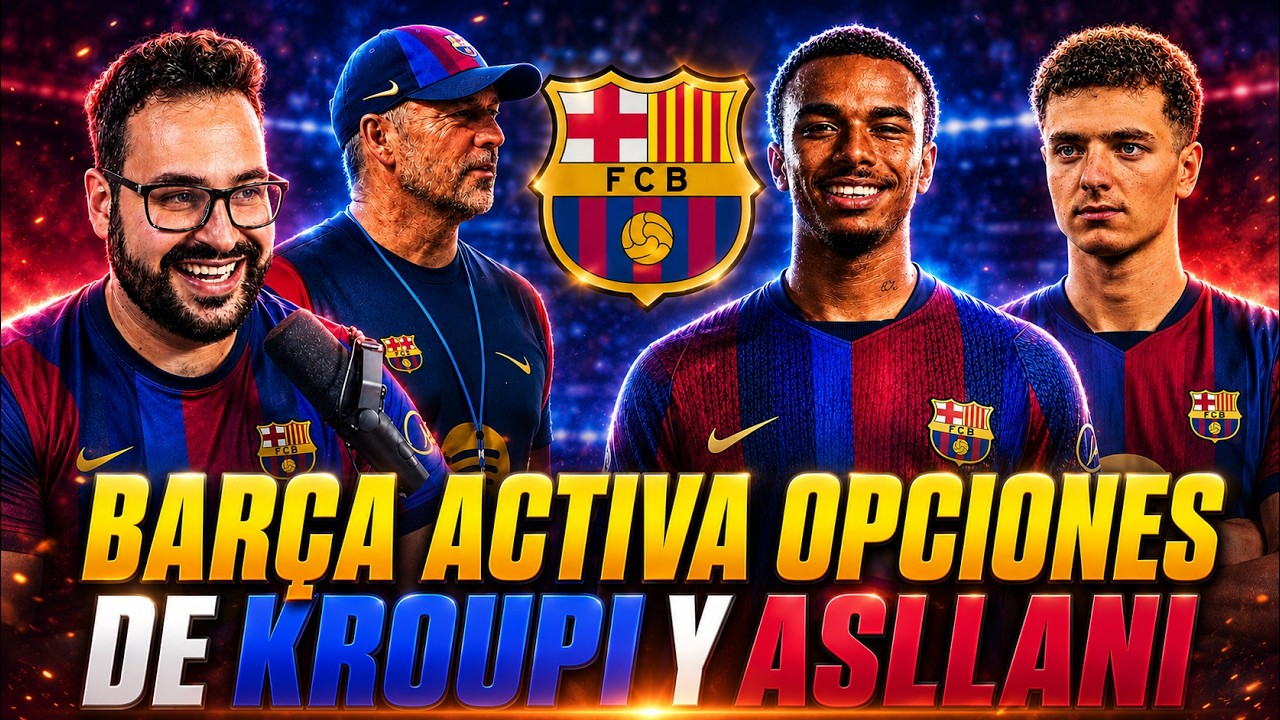 🚨El BARÇA ACTIVA los FICHAJES de KROUPI y ASLLANI ¡PLAN B a JULIÁN ÁLVAREZ! OPCIONES MUY TOP