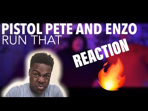Pistol Pete and Enzo - Run That [REACTION]