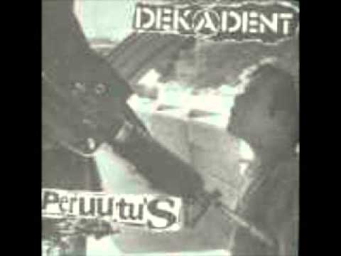 Dekadent - Peruutus - SPLIT