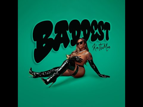 KenTheMan - Baddest