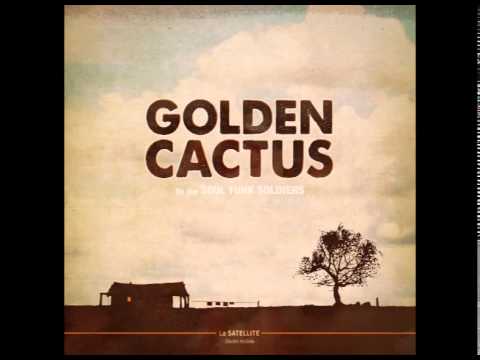 Golden Cactus - Soul Funk Soldiers