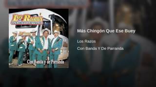Los Razos - Más Chingón Que Ese Buey