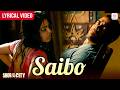 Saibo Lyrical Video Radhika Apte Tusshar K Shreya Ghoshal Tochi Raina Shor In The City