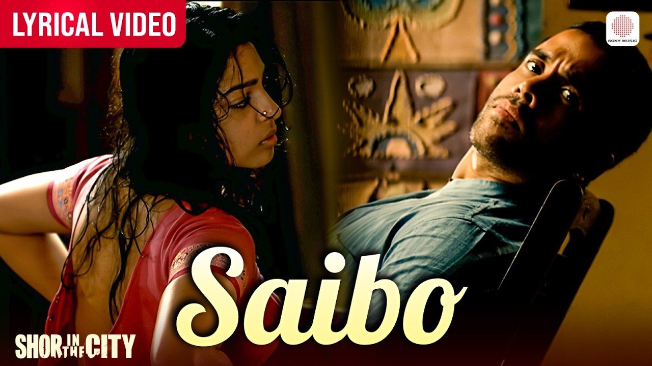Saibo - Lyrical Video | Radhika Apte, Tusshar K | Shreya Ghoshal | Tochi Raina | Shor In The City