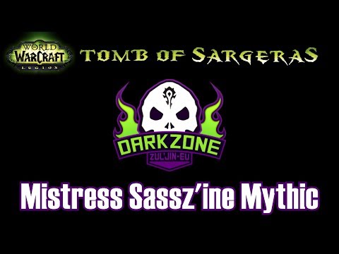 DarkZone - Mistress Sassz'ine Mythic - Affliction Warlock PoV
