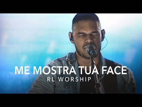 Me Mostra Tua Face | RL Worship