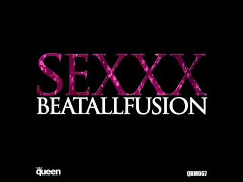 Beatallfusion - Sexxx (Original Mix) 2016