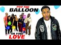 Ep 1 : Pop The Balloon Or Find Love | With ChuksTV