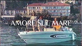 Amore Sul Mare Music Video