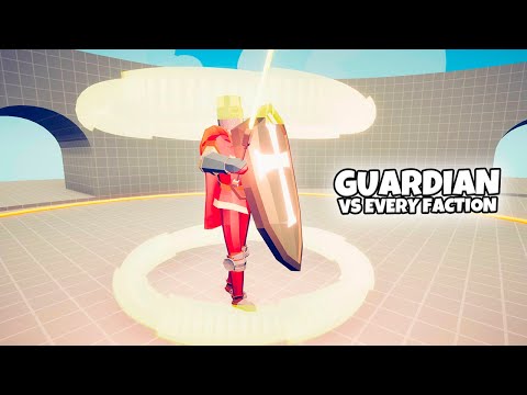 GUARDIAN vs EVERY FACTION | TABS Totally Accurate Battle Simulator