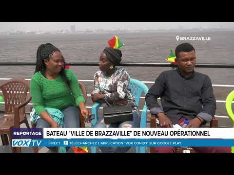 Bateau "ville de Brazzaville" de nouveau opérationnel
