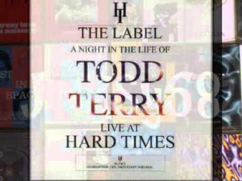 TODD TERRY - A night in the life - HARD TIMES (1995)