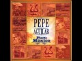 Que Me Entierren Con La Banda - Pepe Aguilar