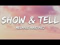 Melanie Martinez - Show & Tell (Lyrics)