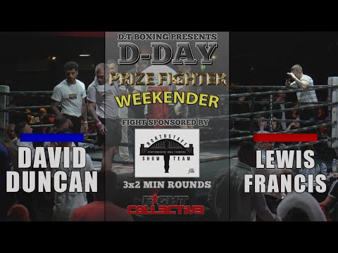 D-DAY Prize Fighter Weekender: David Duncan vs Lewis Francis