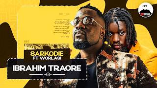 Sarkodie ft Worlasi - Ibrahim Traore || BREAKDOWN
