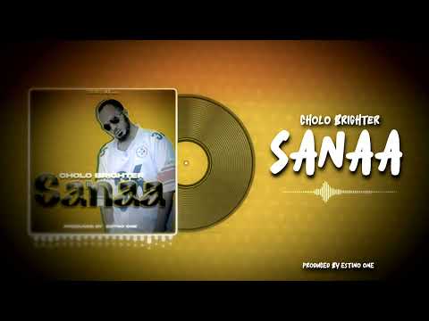 CHOLO BRIGHTER - SANAA FREESTYLE
