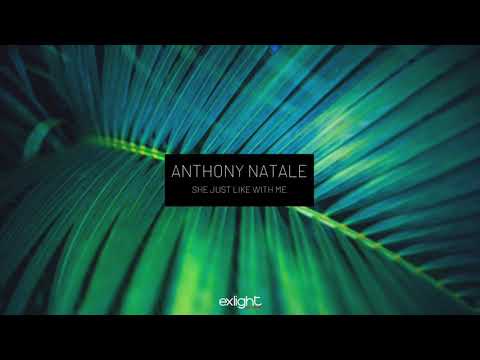 Anthony Natale - She Just Like With Me (Original Mix) [House]