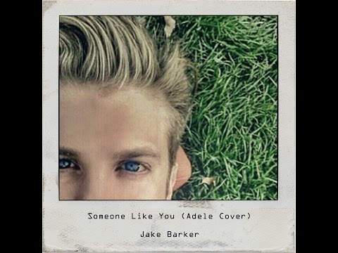 Adele -Someone Like You (Jake Barker)