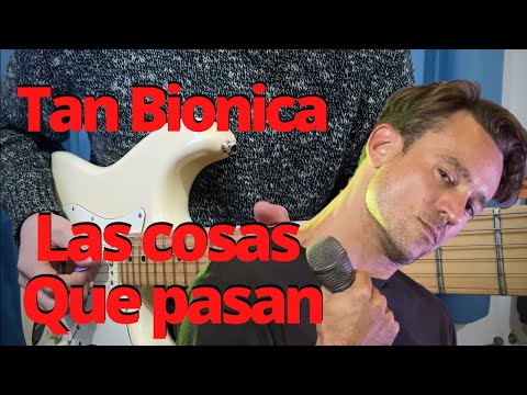 Las Cosas Que Pasan (ver. 2) - Tan Biónica