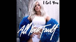 Bebe Rexha I Got You (HQ AUDIO )